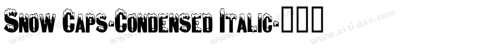 Snow Caps-Condensed Italic字体转换